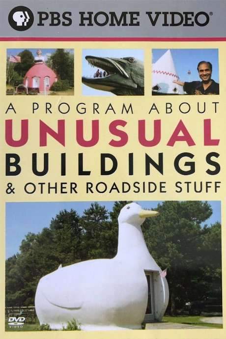 A Program About Unusual Buildings & Other Roadside Stuff